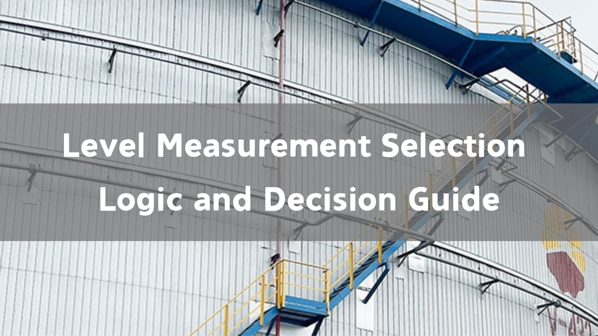How to select the right level measurement instrument for industrial applications