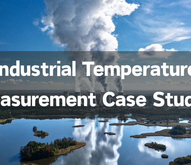 Industrial temperature measurement case studies in steam power plants and chemical processing
